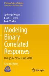 Modeling Binary Correlated Responses : Using SAS, SPSS, R and STATA