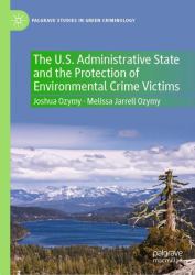 The U. S. Administrative State and the Protection of Environmental Crime Victims