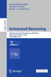 Automated Reasoning : 12th International Joint Conference, IJCAR 2024, Nancy, France, July 3-6, 2024, Proceedings, Part II