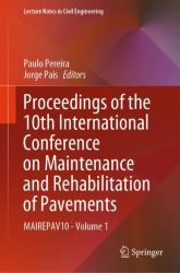 Proceedings of the 10th International Conference on Maintenance and Rehabilitation of Pavements : MAIREPAV10 - Volume 1