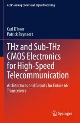 THz and Sub-THz CMOS Electronics for High-Speed Telecommunication : Architectures and Circuits for Future 6G Transceivers