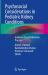 Psychosocial Considerations in Pediatric Kidney Conditions : A Primer for Developing Collaborative Practice