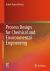 Process Design for Chemical and Environmental Engineering Process Design for Chemical and Environmental Engineering