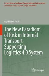 The New Paradigm of Risk in Internal Transport Supporting Logistics 4. 0 System