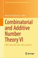 Combinatorial and Additive Number Theory VI : CANT, New York, USA, 2022 And 2023