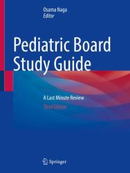 Pediatric Board Study Guide : A Last Minute Review