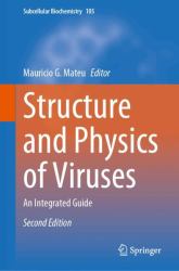 Structure and Physics of Viruses : An Integrated Guide