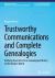 Trustworthy Communications and Complete Genealogies : Unifying Ancestries for a Genealogical History of the Modern World