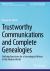 Trustworthy Communications and Complete Genealogies : Unifying Ancestries for a Genealogical History of the Modern World