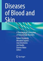 Diseases of Blood and Skin : A Dermatologic Correlation of Hematologic Disorders