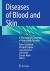 Diseases of Blood and Skin : A Dermatologic Correlation of Hematologic Disorders