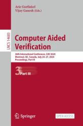 Computer Aided Verification : 36th International Conference, CAV 2024, Montreal, QC, Canada, July 24-27, 2024, Proceedings, Part III