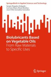 Biolubricants Based on Vegetable Oils : From Raw Materials to Specific Uses