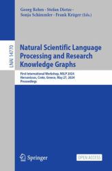 Natural Scientific Language Processing and Research Knowledge Graphs : First International Workshop, NSLP 2024, Hersonissos, Crete, Greece, May 27, 2024, Proceedings