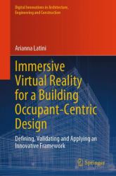 Immersive Virtual Reality for a Building Occupant-Centric Design : Defining, Validating and Applying an Innovative Framework