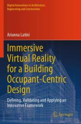 Immersive Virtual Reality for a Building Occupant-Centric Design : Defining, Validating and Applying an Innovative Framework