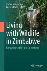 Living with Wildlife in Zimbabwe : Navigating Conflict and Co-Existence