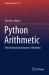 Python Arithmetic : The Informational Nature of Numbers