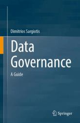 Data Governance : A Guide