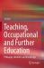 Teaching, Occupational and Further Education : Pedagogy, Identities and Knowledge