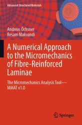 A Numerical Approach to the Micromechanics of Fibre-Reinforced Laminae : The Micromechanics Analysis Tool--MMAT V1. 0
