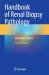 Handbook of Renal Biopsy Pathology