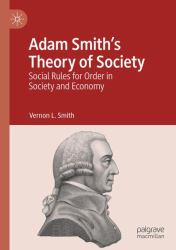 Adam Smith's Theory of Society : Social Rules for Order in Society and Economy