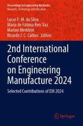 2nd International Conference on Engineering Manufacture 2024 : Selected Contributions of EM 2024