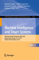 Machine Intelligence and Smart Systems : Third International Conference, MISS 2023, Bhopal, India, January 24-25, 2023, Revised Selected Papers, Part II