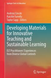 Developing Materials for Innovative Teaching and Sustainable Learning : ELT Practitioners' Experiences from Diverse Global Contexts