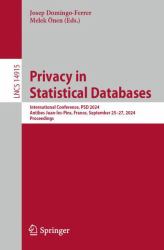 Privacy in Statistical Databases : International Conference, PSD 2024, Antibes Juan-Les-Pins, France, September 25-27, 2024, Proceedings