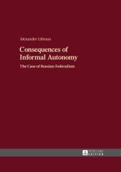 Consequences of Informal Autonomy : The Case of Russian Federalism