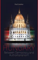 Hungary : Between Democracy and Authoritarianism
