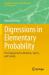 Digressions in Elementary Probability : The Unexpected in Medicine, Sports, and Society