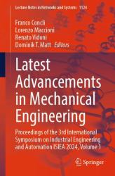 Latest Advancements in Mechanical Engineering : Proceedings of the 3rd International Symposium on Industrial Engineering and Automation ISIEA 2024, Volume 1