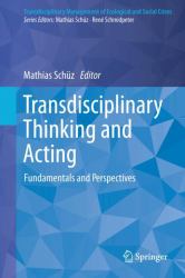 Transdisciplinary Thinking and Acting : Fundamentals and Perspectives