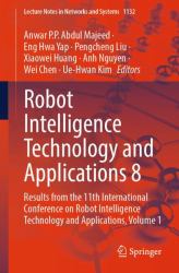 Robot Intelligence Technology and Applications 8 : Results from the 11th International Conference on Robot Intelligence Technology and Applications, Volume 1