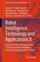 Robot Intelligence Technology and Applications 8 : Results from the 11th International Conference on Robot Intelligence Technology and Applications, Volume 2