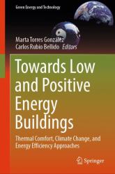 Towards Low and Positive Energy Buildings : Thermal Comfort, Climate Change, and Energy Efficiency Approaches