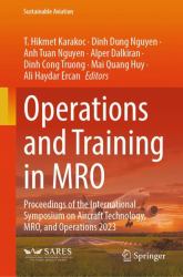 Operations and Training in MRO : Proceedings of the International Symposium on Aircraft Technology, MRO, and Operations 2023
