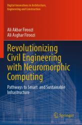 Revolutionizing Civil Engineering with Neuromorphic Computing : Pathways to Smart and Sustainable Infrastructure