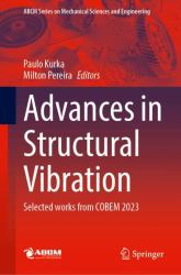 Advances in Structural Vibration : Selected Works from COBEM 2023