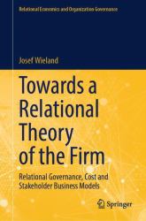 Towards a Relational Theory of the Firm : Relational Governance, Cost and Stakeholder Business Models