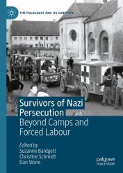 Survivors of Nazi Persecution : Beyond Camps and Forced Labour