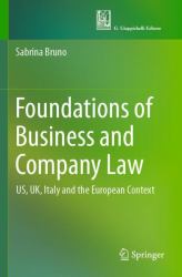 Foundations of Business and Company Law : US, UK, Italy and the European Context