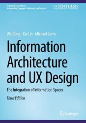 Information Architecture and UX Design : The Integration of Information Spaces