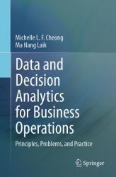 Data and Decision Analytics for Business Operations : Principles, Problems and Practice