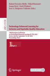 Technology Enhanced Learning for Inclusive and Equitable Quality Education : 19th European Conference on Technology Enhanced Learning, EC-TEL 2024, Krems, Austria, September 16-20, 2024, Proceedings, Part I