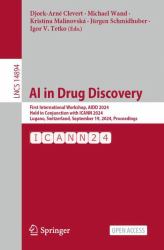 AI in Drug Discovery : First International Workshop, AIDD 2024, Held in Conjunction with ICANN 2024, Lugano, Switzerland, September 19, 2024, Proceedings