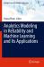 Analytics Modeling in Reliability and Machine Learning and Its Applications